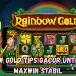 Rainbow Gold Tips Gacor untuk Raih Maxwin Stabil.